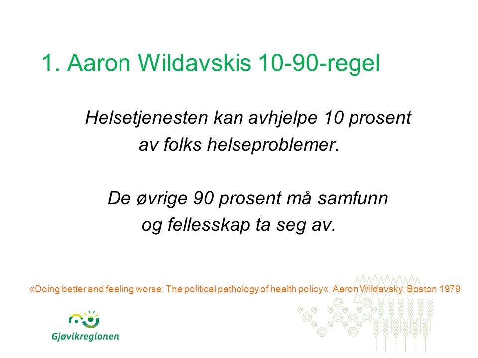 1. Aaron Wildavskis regel