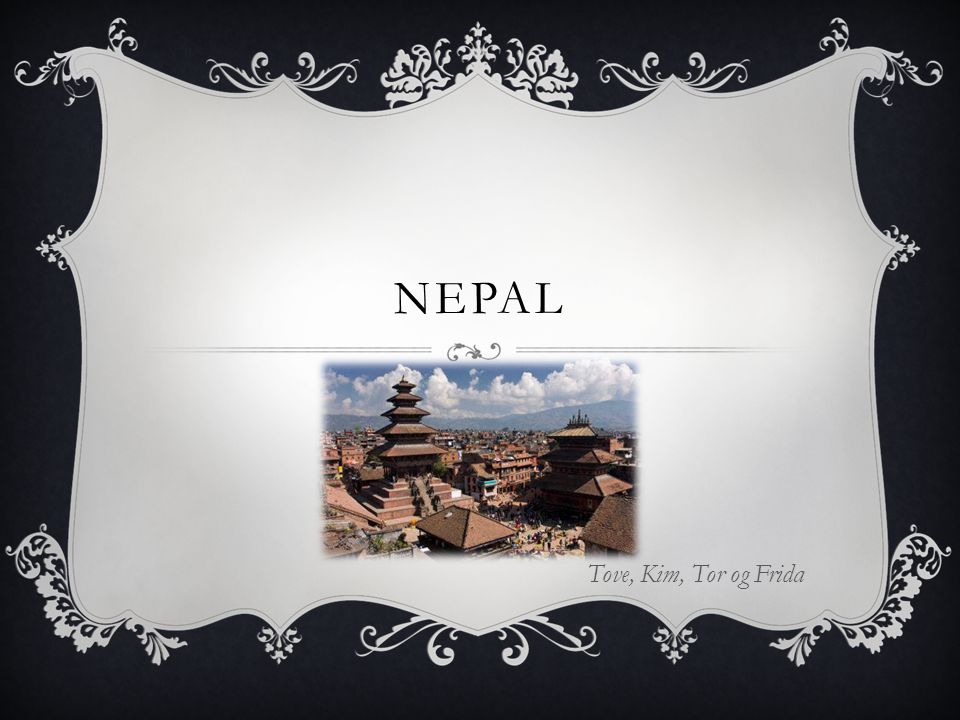 Nepal Tove, Kim, Tor og Frida