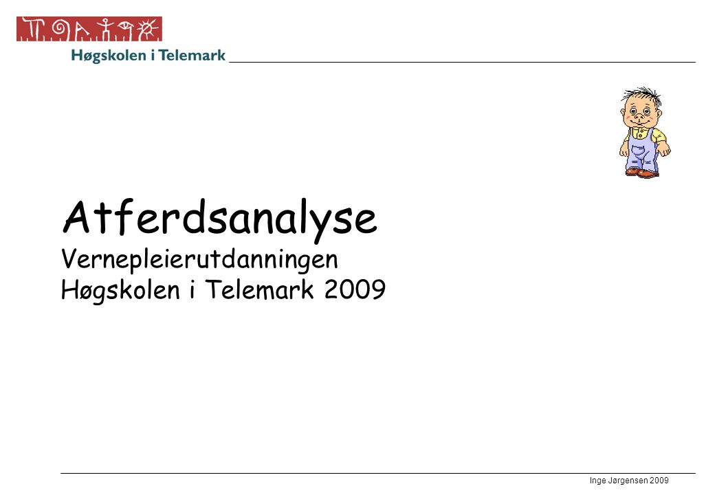 Atferdsanalyse Vernepleierutdanningen Høgskolen i Telemark 2009