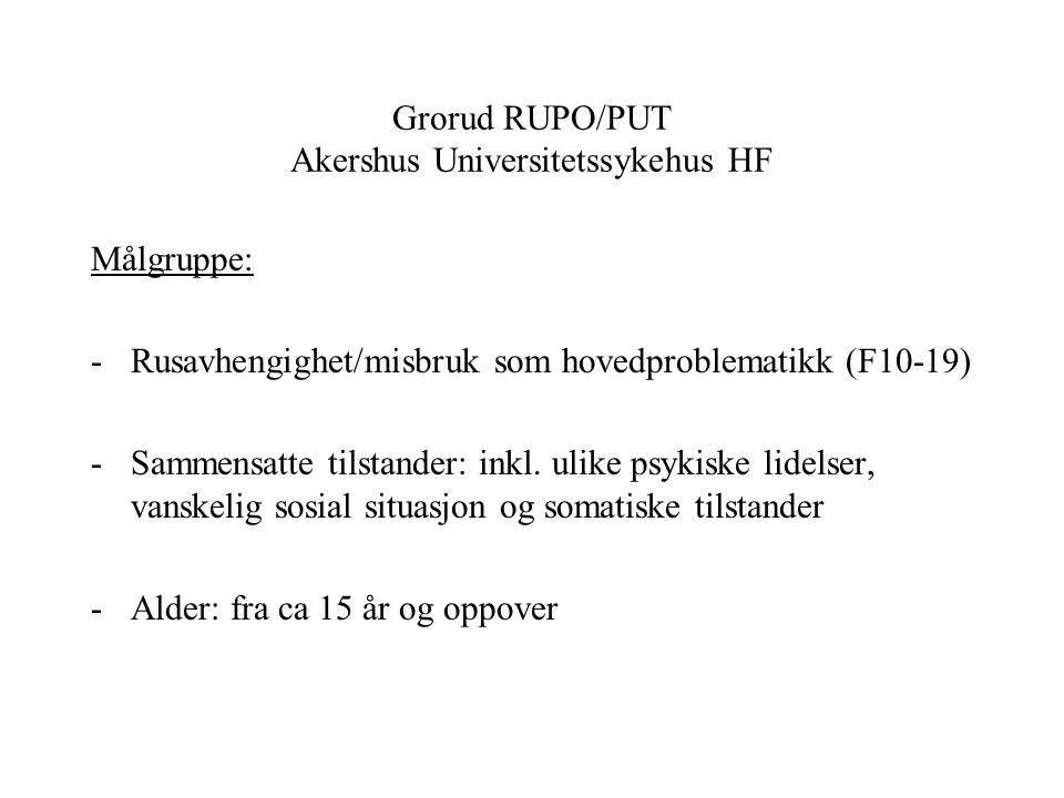 Grorud RUPO/PUT Akershus Universitetssykehus HF