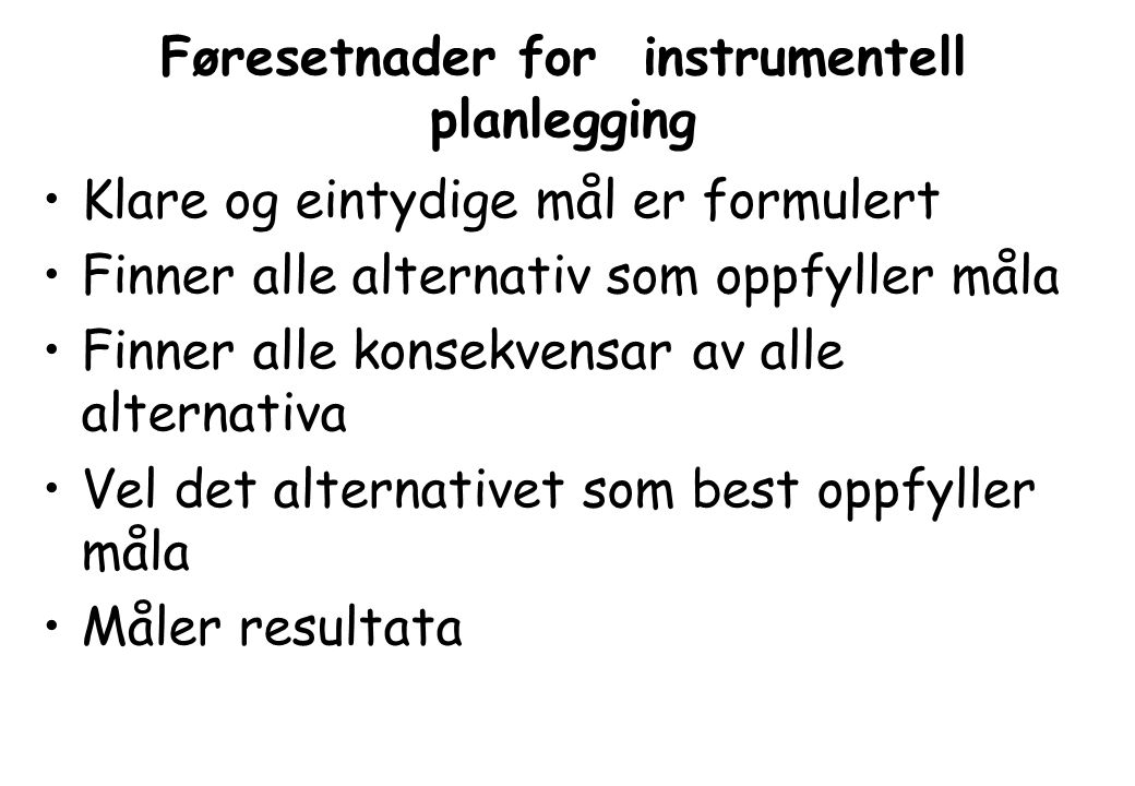 Føresetnader for instrumentell planlegging