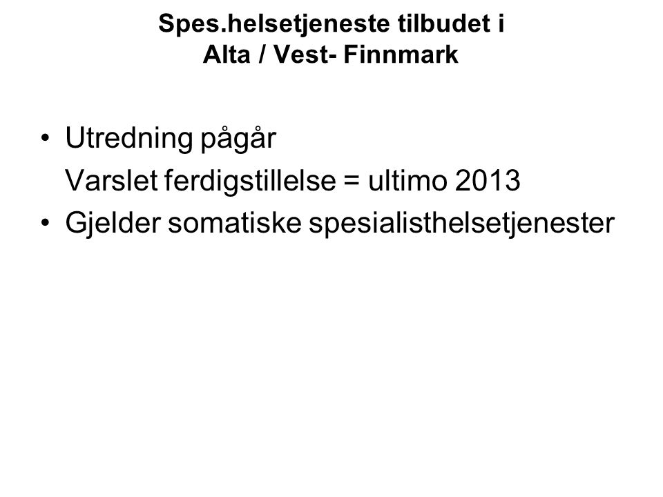 Spes.helsetjeneste tilbudet i Alta / Vest- Finnmark