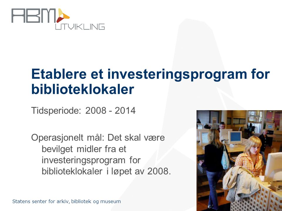 Etablere et investeringsprogram for biblioteklokaler