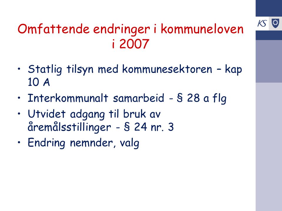 Omfattende endringer i kommuneloven i 2007
