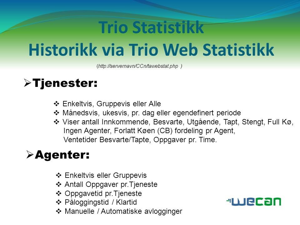 Trio Statistikk Historikk via Trio Web Statistikk