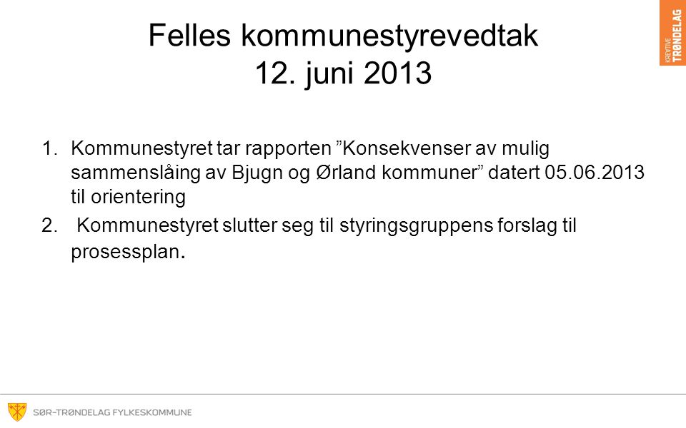 Felles kommunestyrevedtak 12. juni 2013