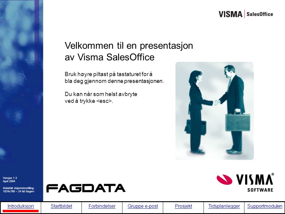 Velkommen til en presentasjon av Visma SalesOffice