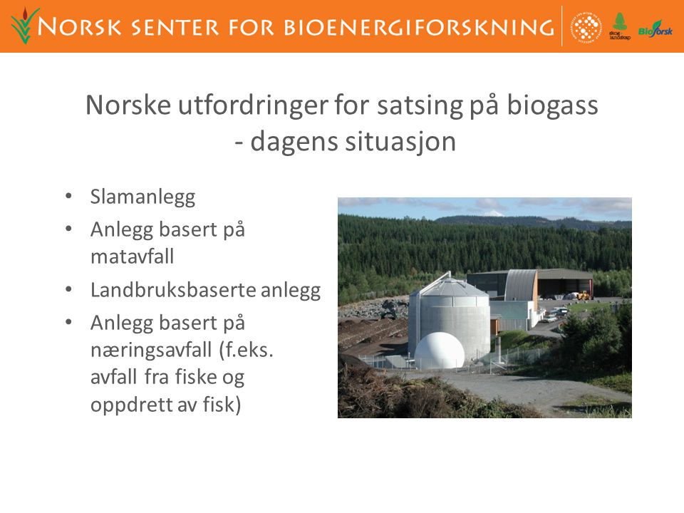 Norske utfordringer for satsing på biogass - dagens situasjon