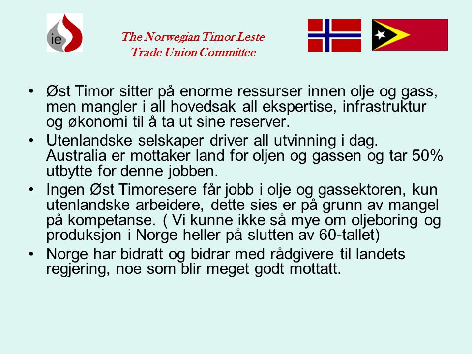 The Norwegian Timor Leste