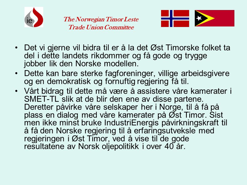 The Norwegian Timor Leste