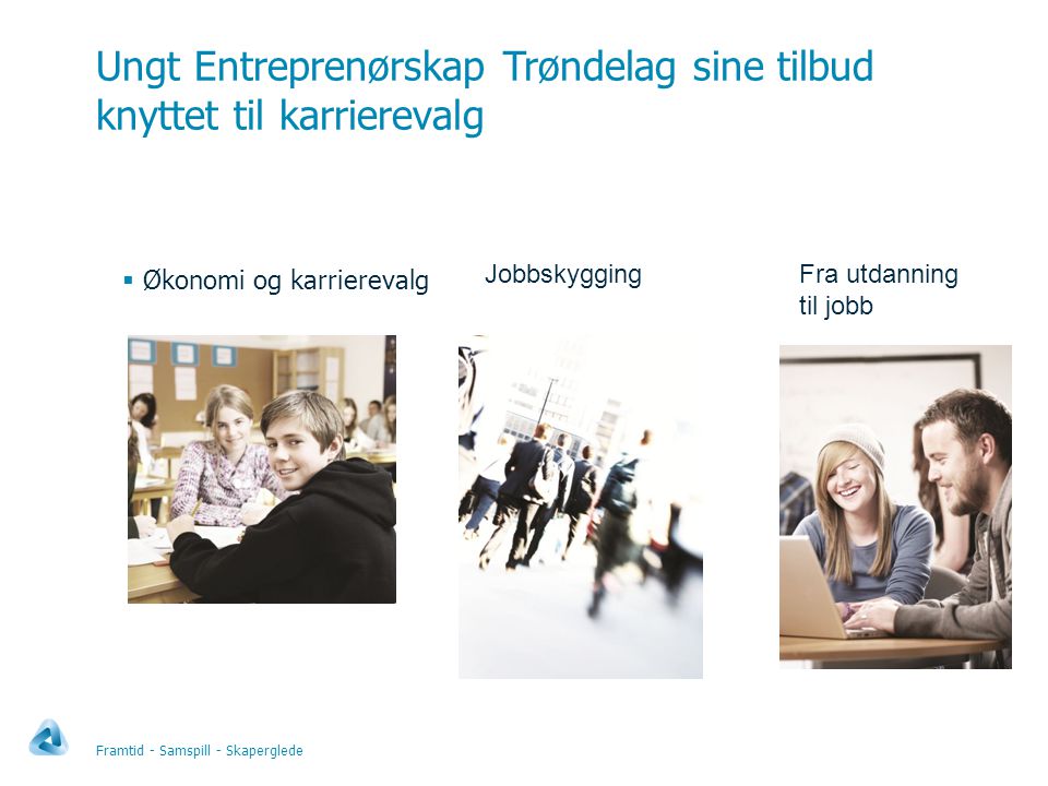 Ungt Entreprenørskap Trøndelag sine tilbud knyttet til karrierevalg