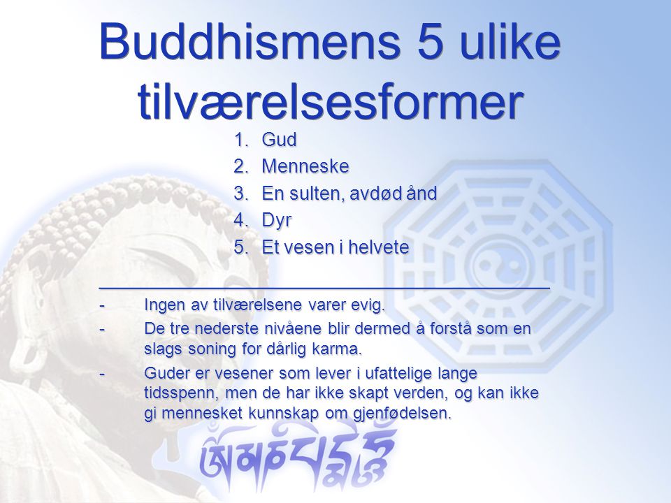 Buddhismens 5 ulike tilværelsesformer