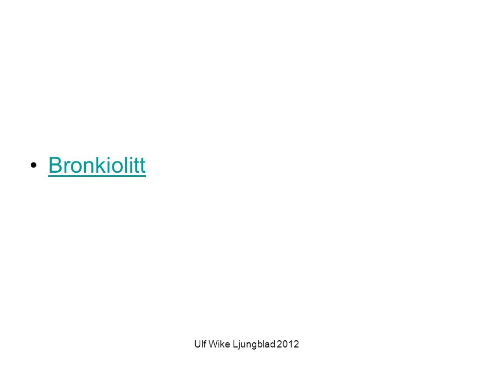 Bronkiolitt Ulf Wike Ljungblad 2012