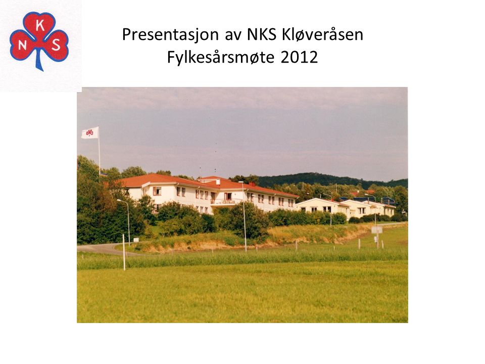 Presentasjon av NKS Kløveråsen Fylkesårsmøte 2012