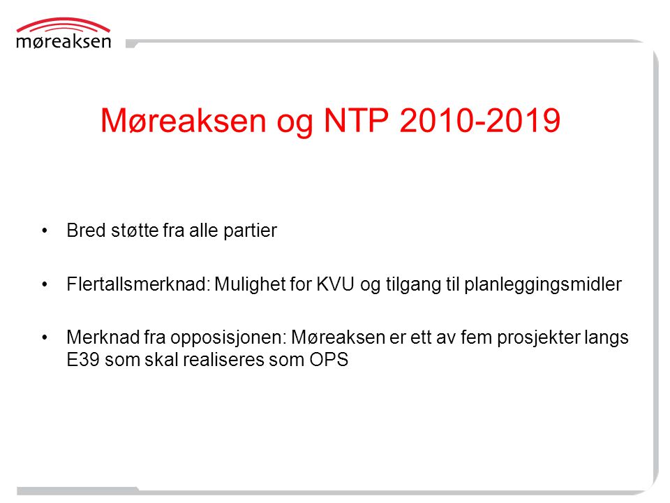 Møreaksen og NTP Bred støtte fra alle partier