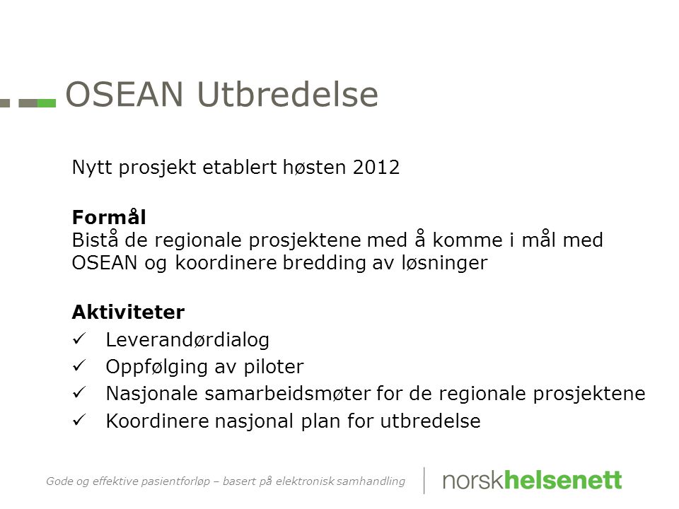OSEAN Utbredelse Nytt prosjekt etablert høsten 2012
