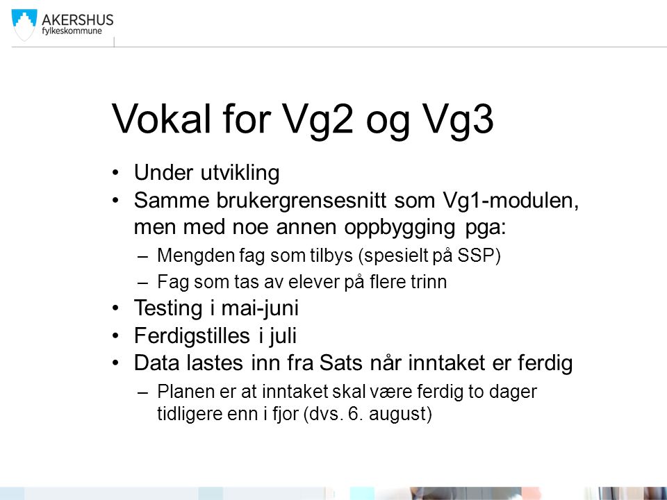 Vokal for Vg2 og Vg3 Under utvikling