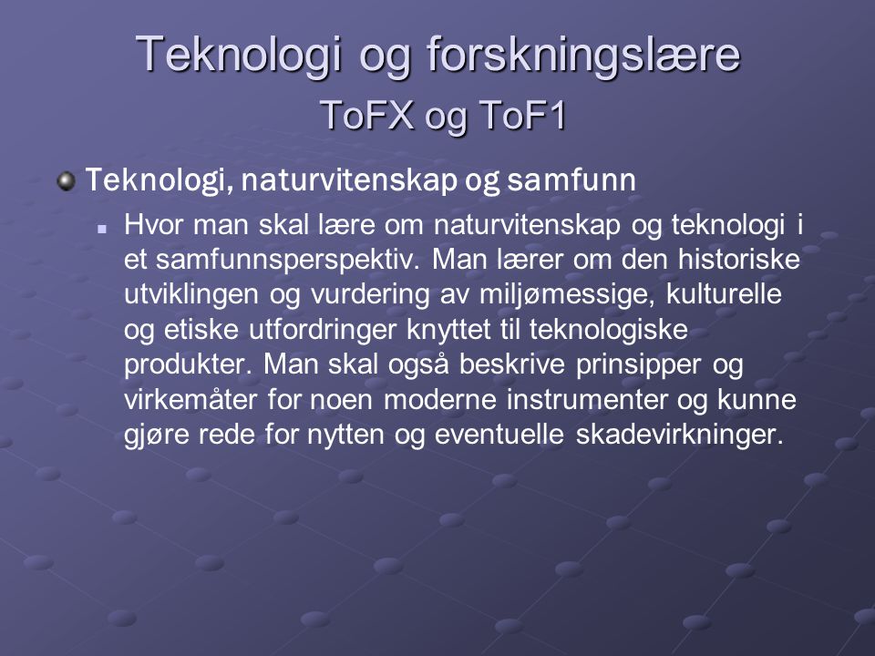 Teknologi og forskningslære ToFX og ToF1