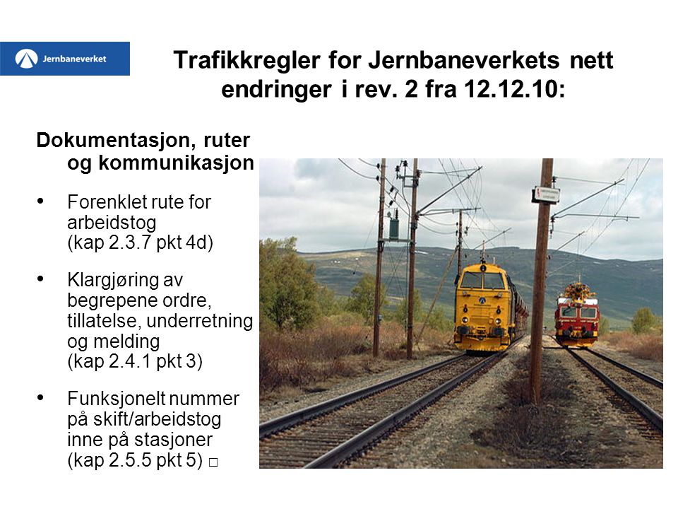 Trafikkregler for Jernbaneverkets nett endringer i rev. 2 fra
