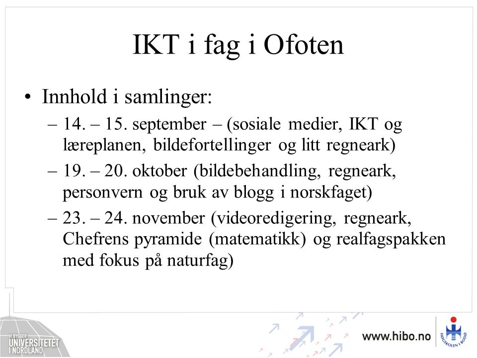 IKT i fag i Ofoten Innhold i samlinger: