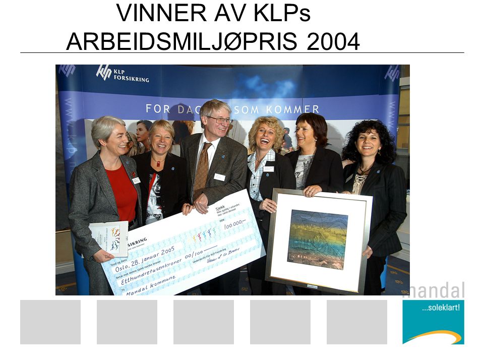 VINNER AV KLPs ARBEIDSMILJØPRIS 2004