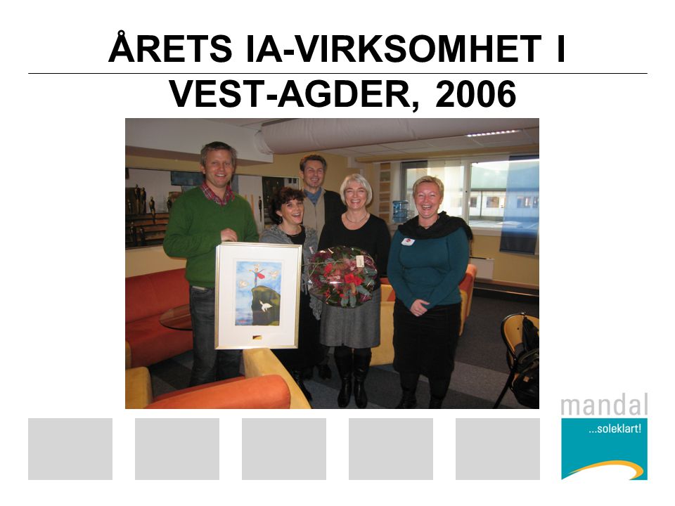 ÅRETS IA-VIRKSOMHET I VEST-AGDER, 2006