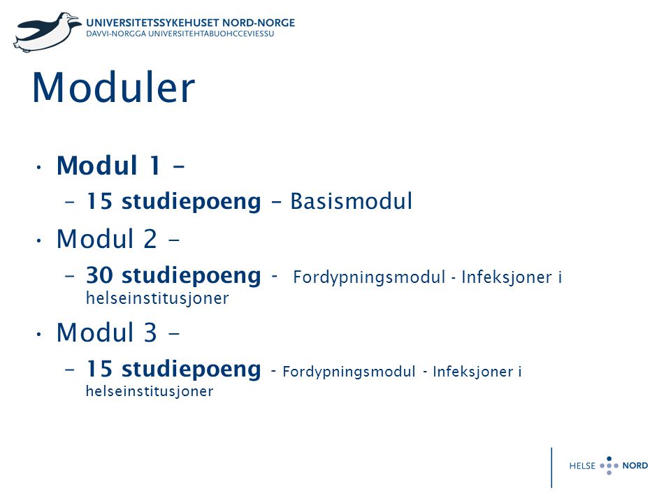 Moduler Modul 1 – Modul 2 – Modul 3 – 15 studiepoeng – Basismodul