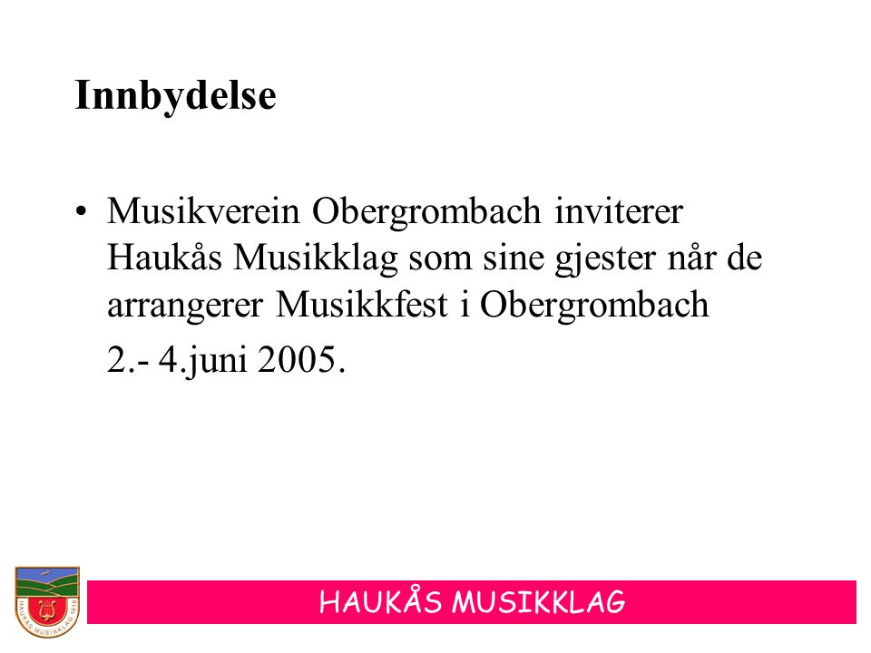 Innbydelse Musikverein Obergrombach inviterer Haukås Musikklag som sine gjester når de arrangerer Musikkfest i Obergrombach.