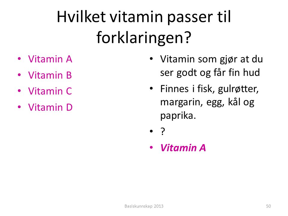 Hvilket vitamin passer til forklaringen