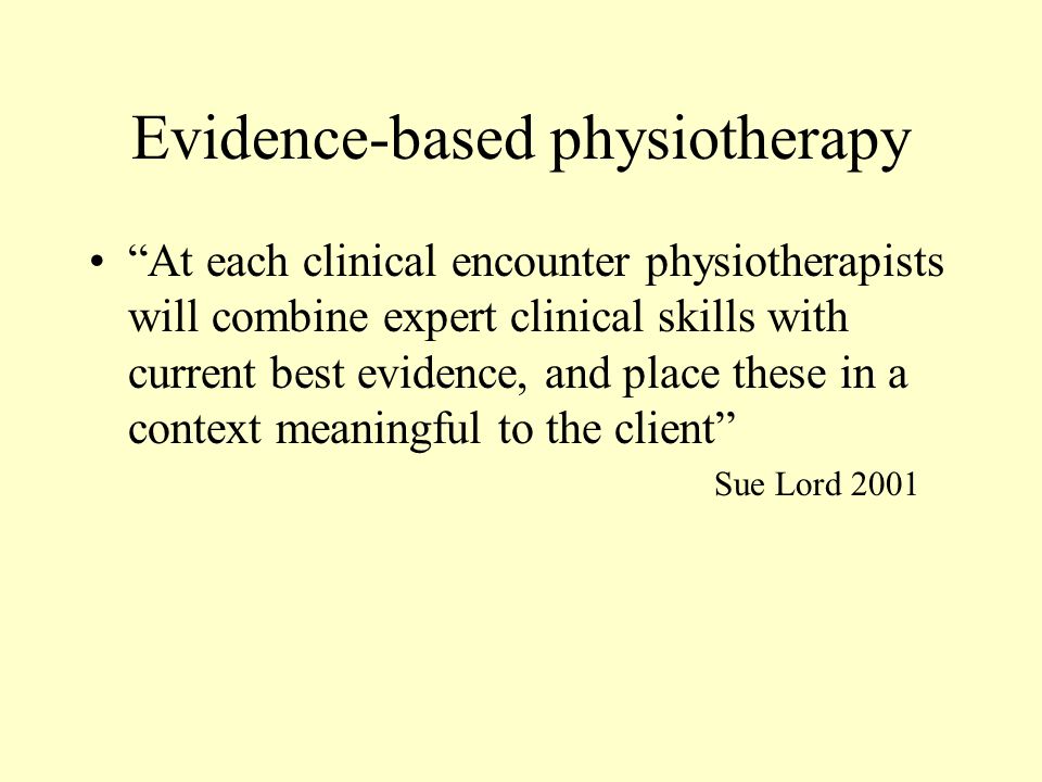 Evidence-based physiotherapy