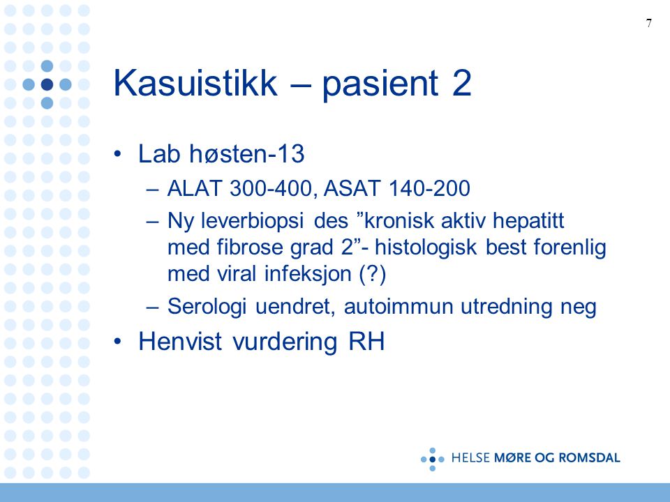 Kasuistikk – pasient 2 Lab høsten-13 Henvist vurdering RH