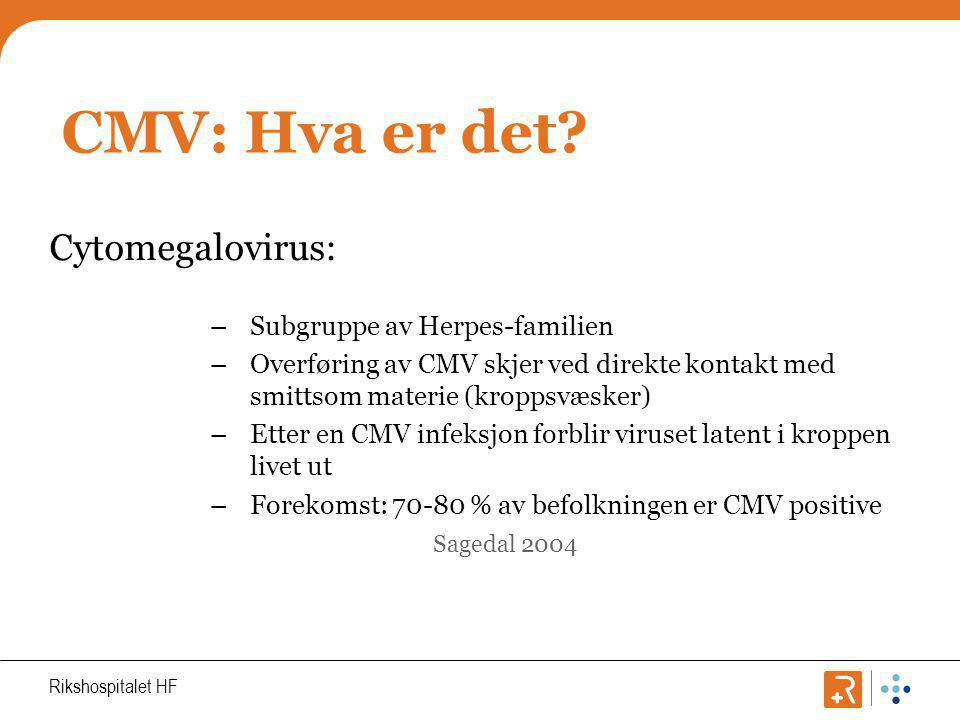 CMV: Hva er det Cytomegalovirus: Subgruppe av Herpes-familien