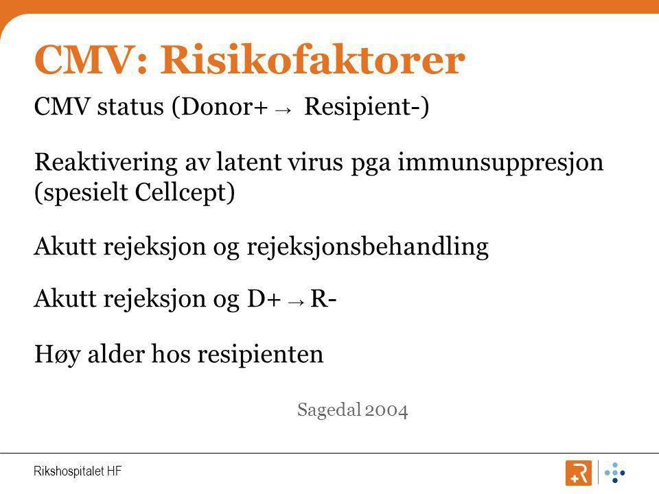CMV: Risikofaktorer CMV status (Donor+ → Resipient-)