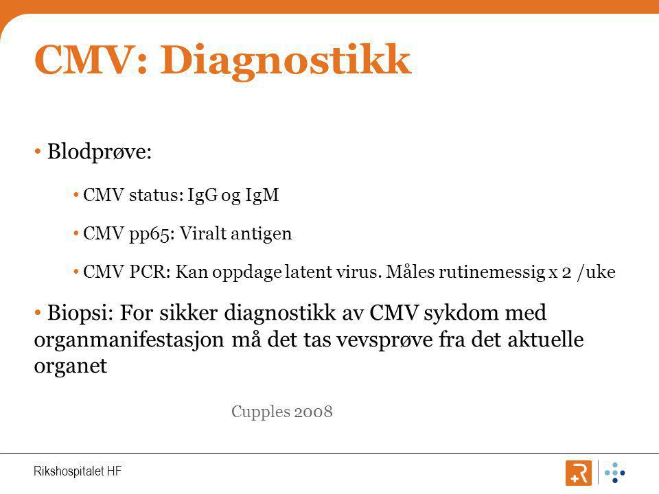 CMV: Diagnostikk Blodprøve: