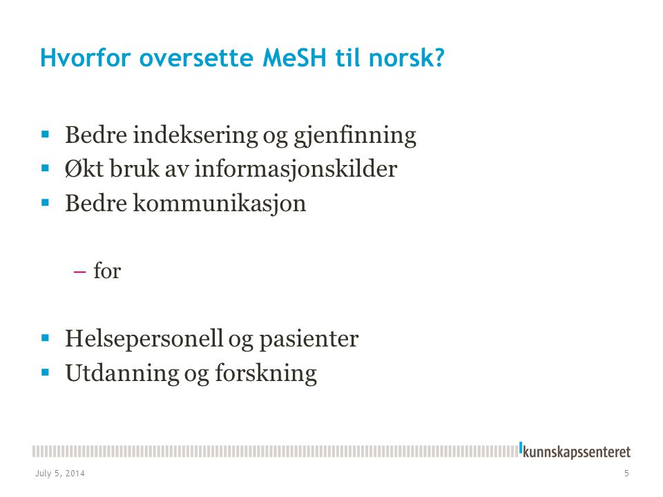 Hvorfor oversette MeSH til norsk