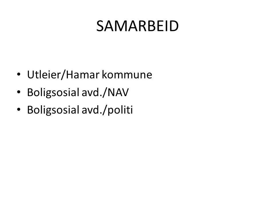 SAMARBEID Utleier/Hamar kommune Boligsosial avd./NAV