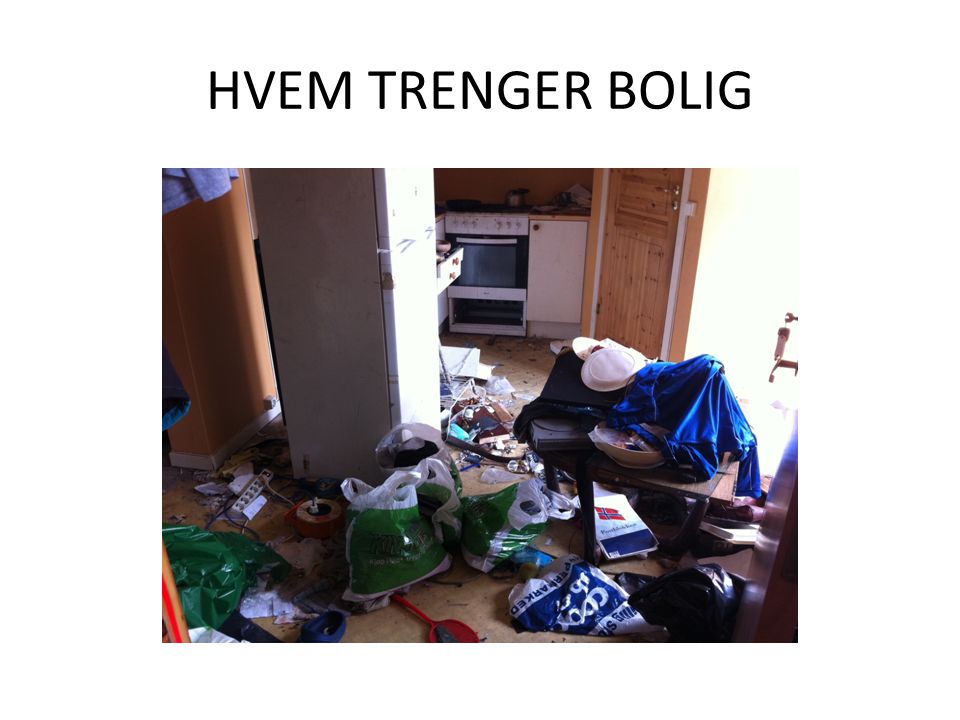 HVEM TRENGER BOLIG
