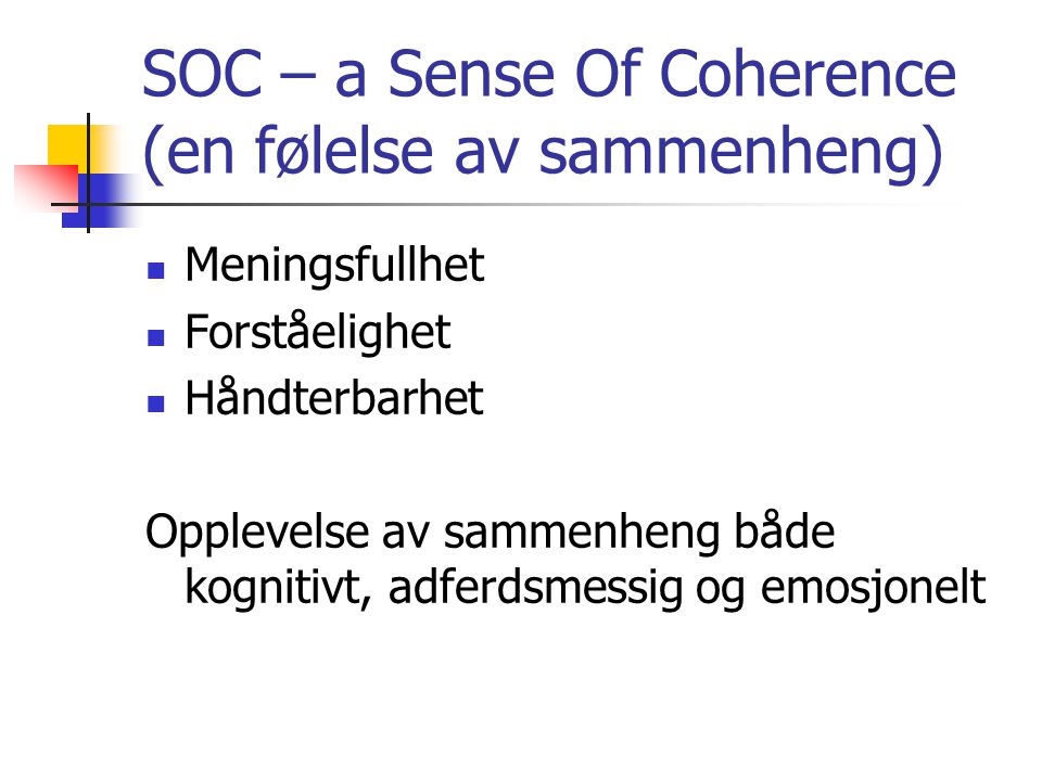 SOC – a Sense Of Coherence (en følelse av sammenheng)
