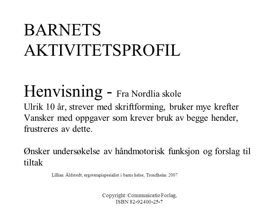 Copyright: Communicatio Forlag, ISBN