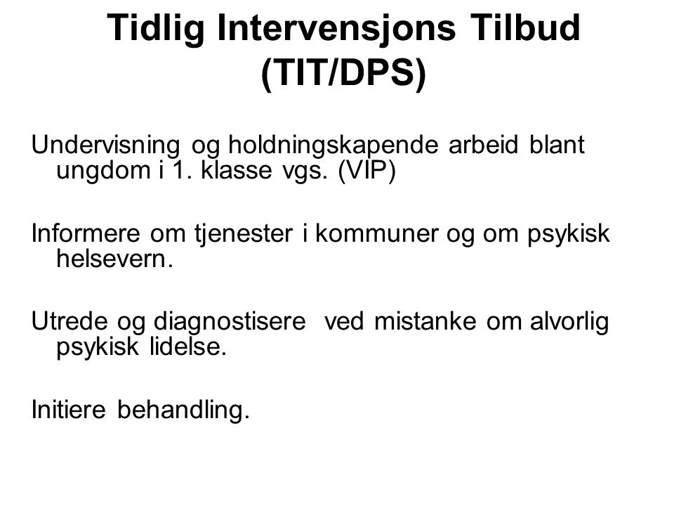 Tidlig Intervensjons Tilbud (TIT/DPS)