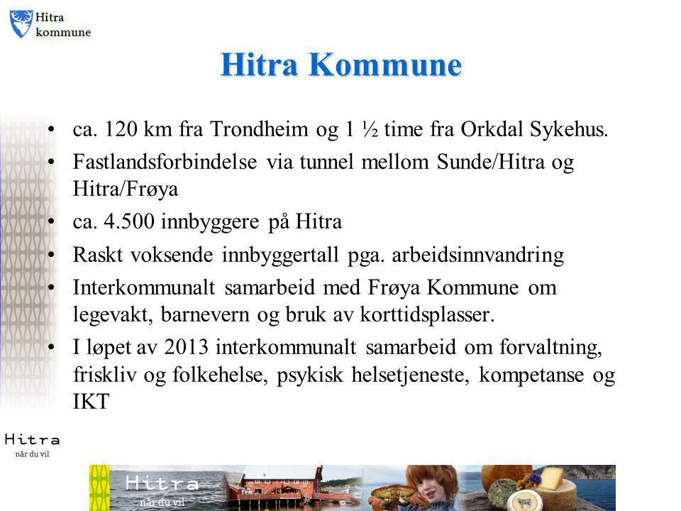 Hitra Kommune ca. 120 km fra Trondheim og 1 ½ time fra Orkdal Sykehus.