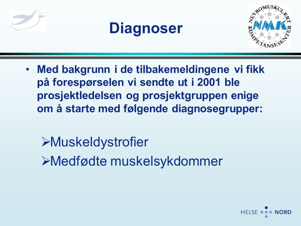 Diagnoser Muskeldystrofier Medfødte muskelsykdommer