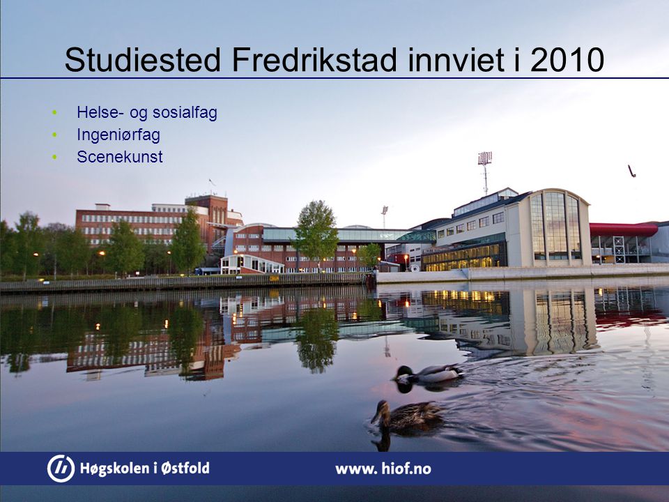 Studiested Fredrikstad innviet i 2010