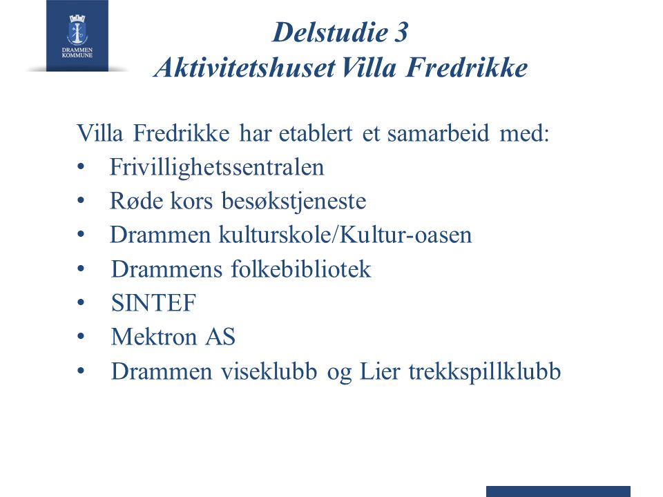 Delstudie 3 Aktivitetshuset Villa Fredrikke