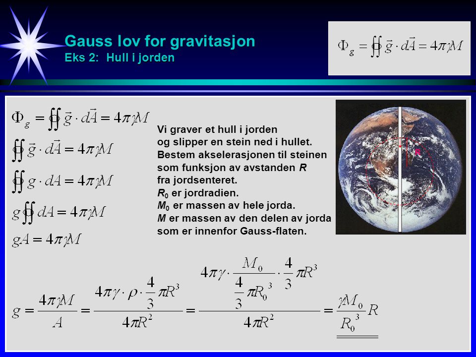 Gauss lov for gravitasjon Eks 2: Hull i jorden