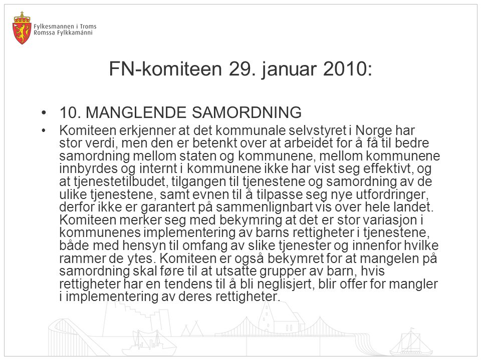 FN-komiteen 29. januar 2010: 10. MANGLENDE SAMORDNING