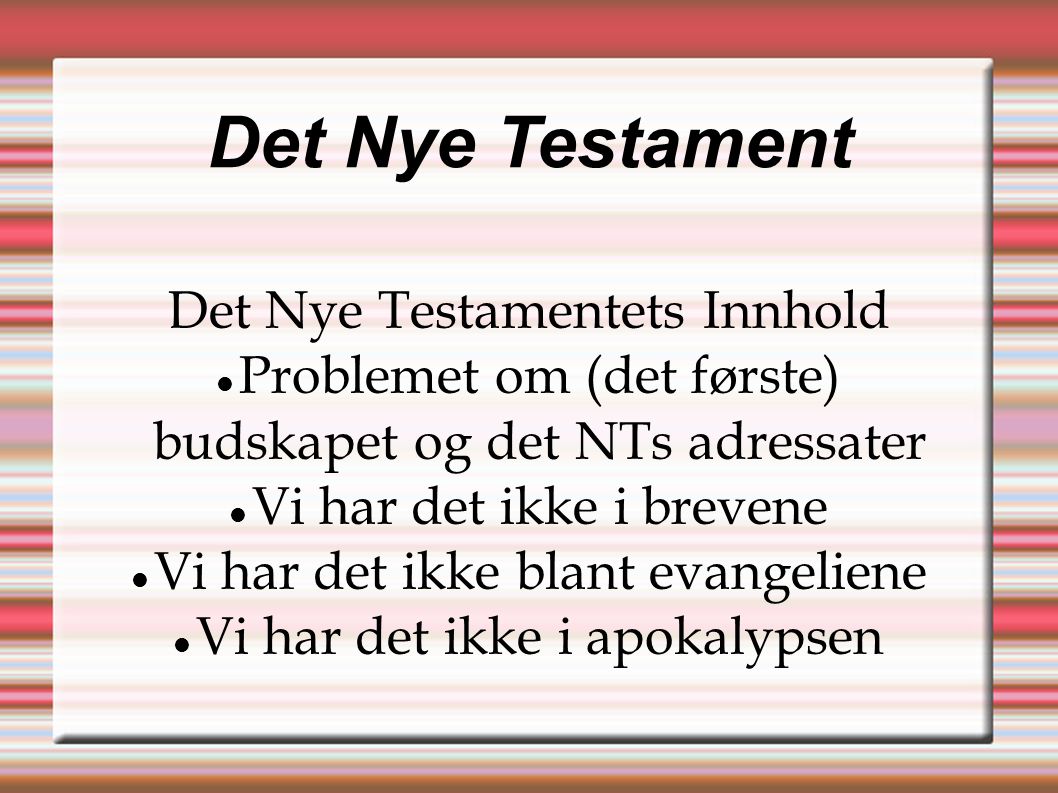 Det Nye Testament Det Nye Testamentets Innhold