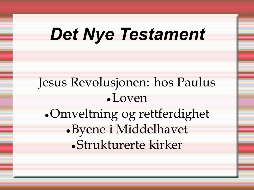 Det Nye Testament Jesus Revolusjonen: hos Paulus Loven