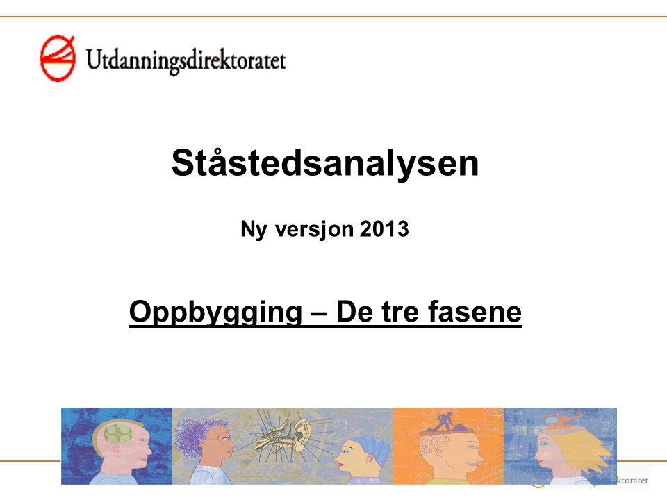 Ståstedsanalysen Ny versjon 2013