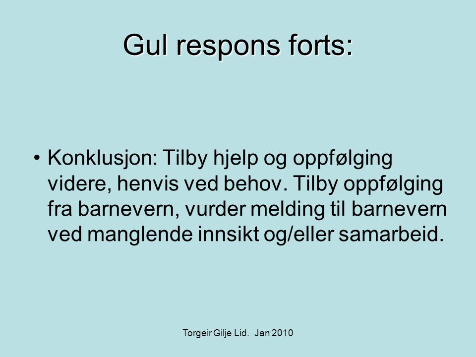 Gul respons forts:
